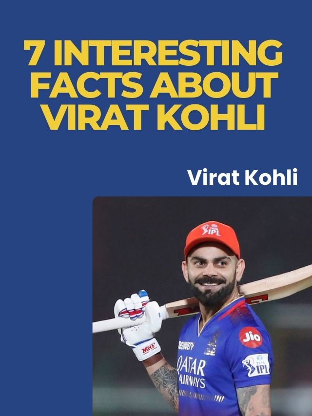 7 interesting facts about Virat Kohli