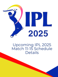 Upcoming_IPL_2025_Match_11-15_Schedule_details