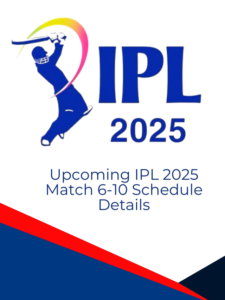 Upcoming_IPL_2025_Match_6-10_Schedule_details